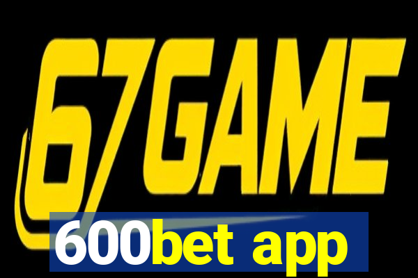 600bet app